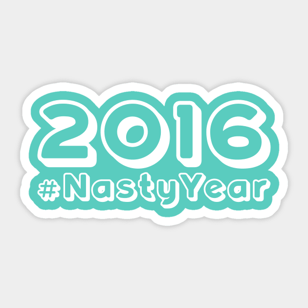 2016 #NastyYear by BenCapozzi Sticker by bencapozzi